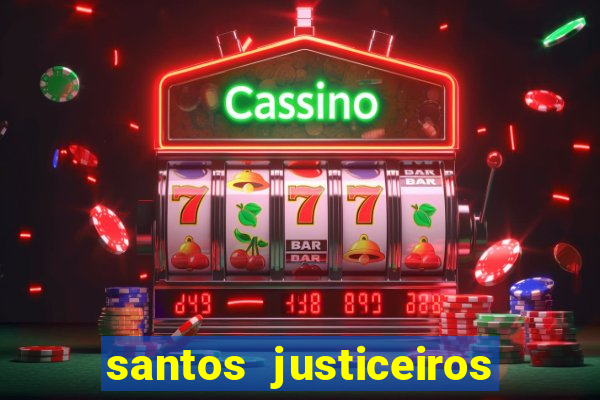 santos justiceiros 2 dublado torrent